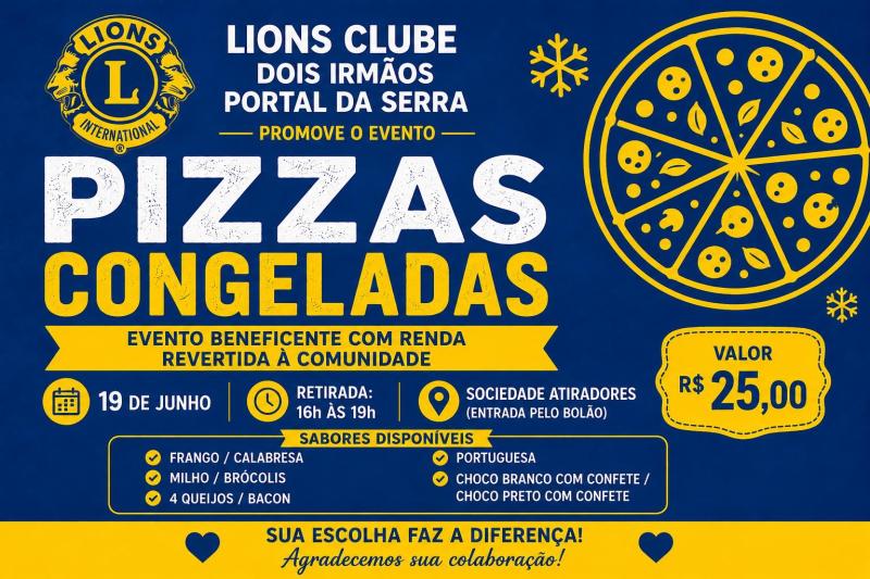 Lions Clube Dois Irmãos promove pizza congelada no dia 19 de junho